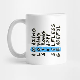 Amazing loving strong happy selfless graceful Mug